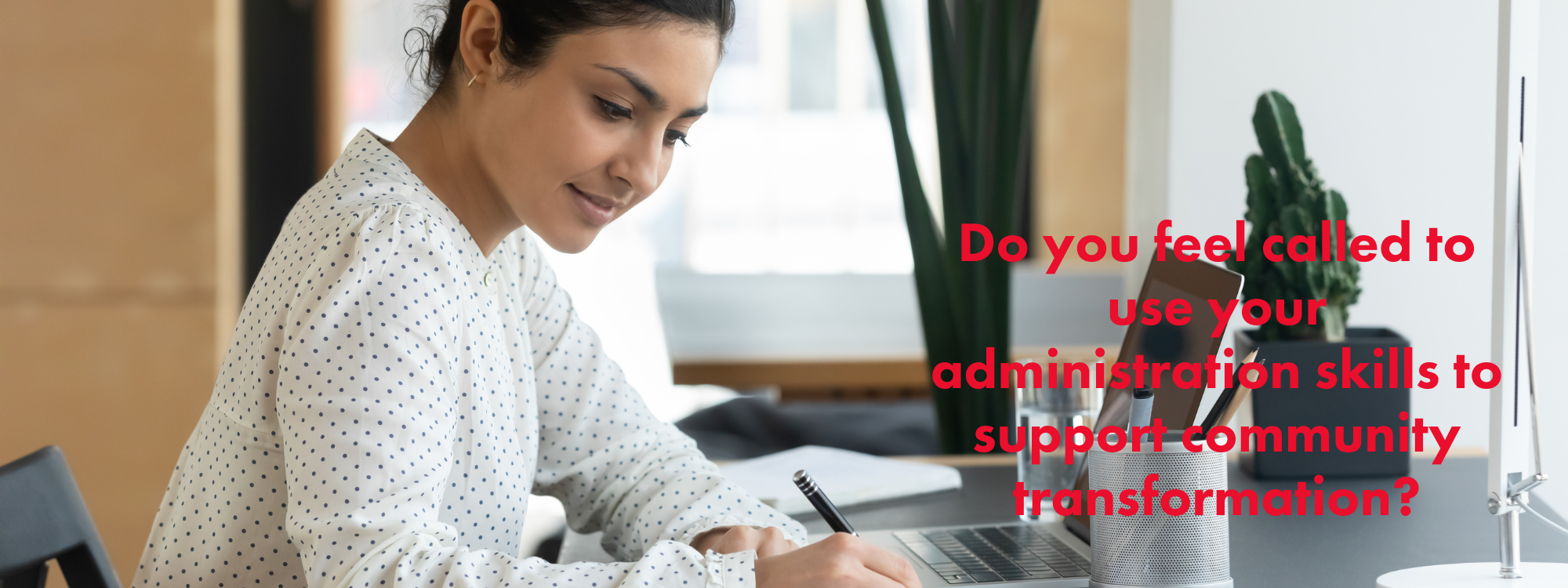 Do you want to use your administration skills for God?